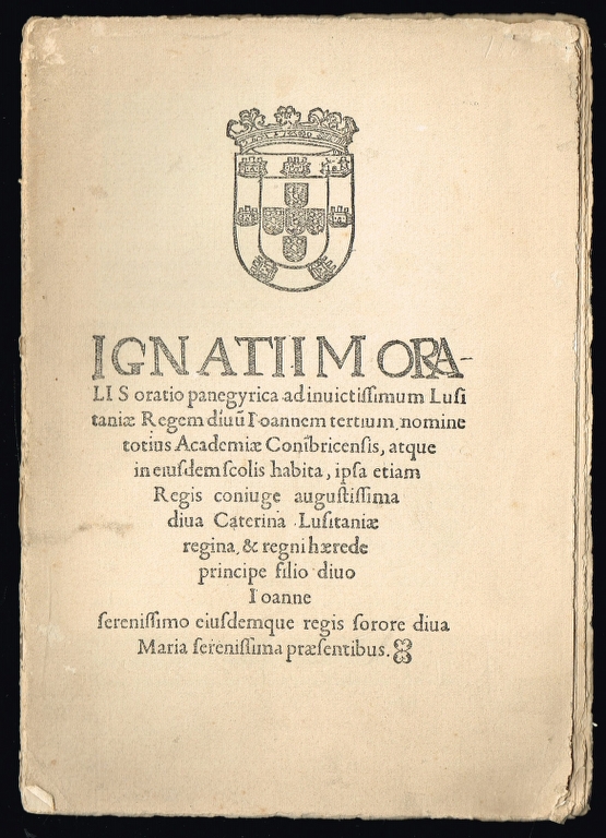 Oratio Panegyrica ad Invictissimum Lusitaniae Regem Divum Ioannem Tertium...